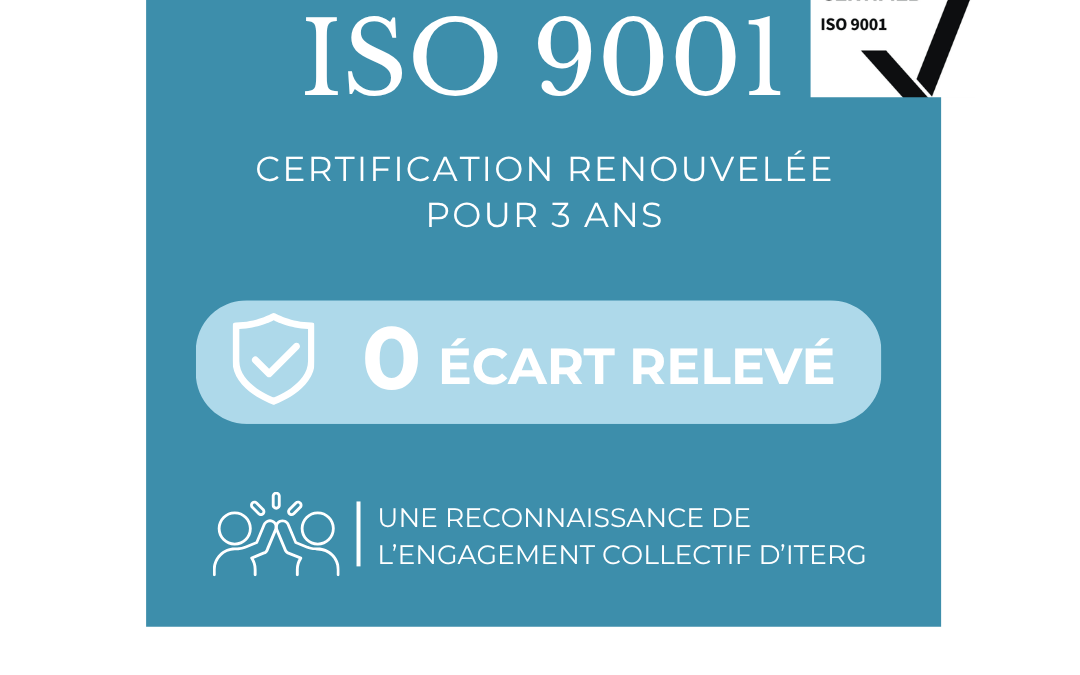 Certification ISO 9001 renouvelée pour 3 ans !